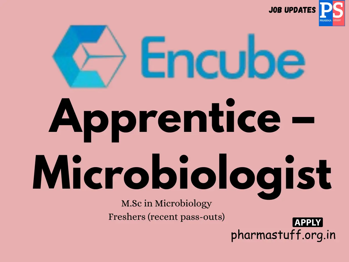 Encube Ethicals Hiring Apprentice – Microbiologist