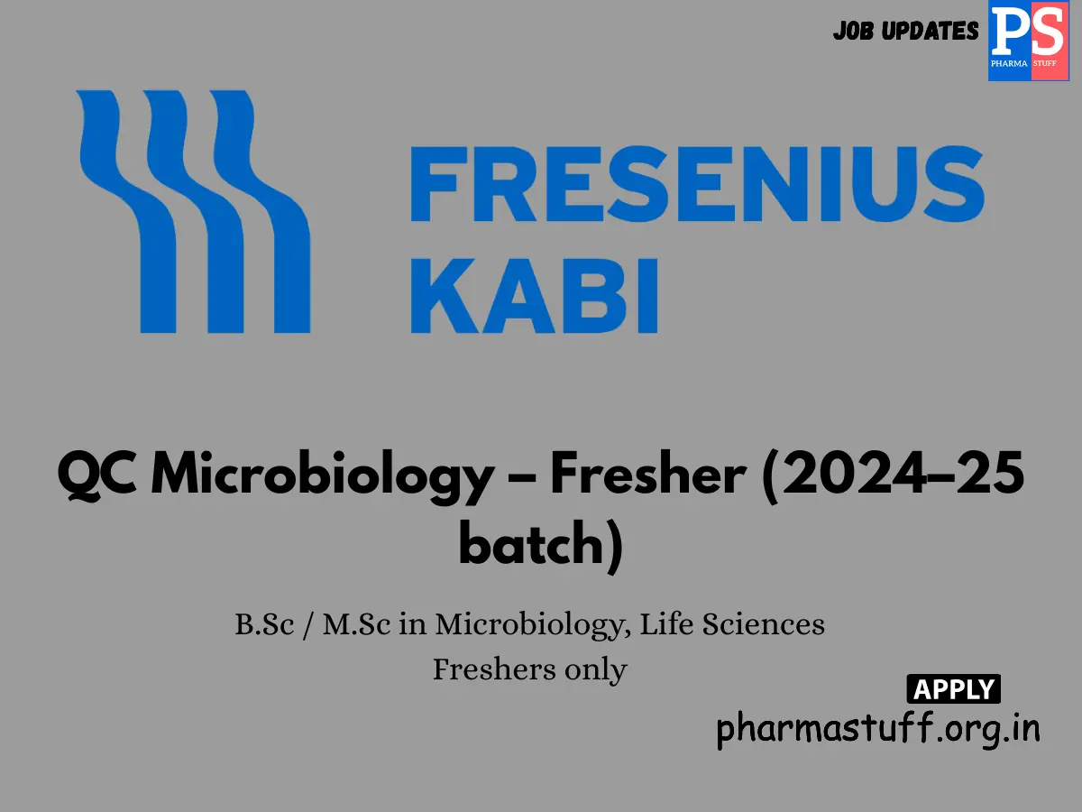 Fresenius Kabi Walk in QC Microbiology Freshers