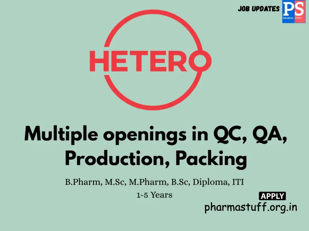 Hetero Labs Walk-in QC, QA, Production & Packing