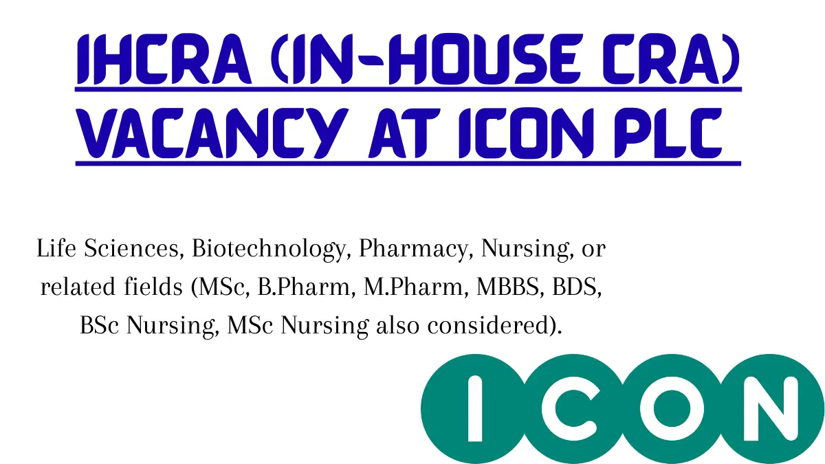 IHCRA (In-House CRA) Vacancy at ICON plc for Life Science Graduates | Bangalore