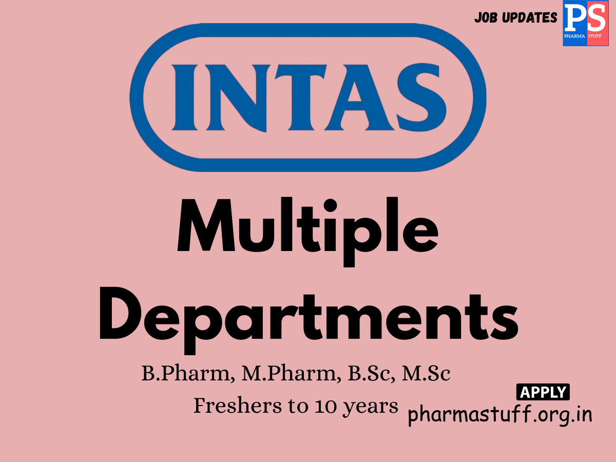 Intas Pharmaceuticals Hiring Multiple Departments