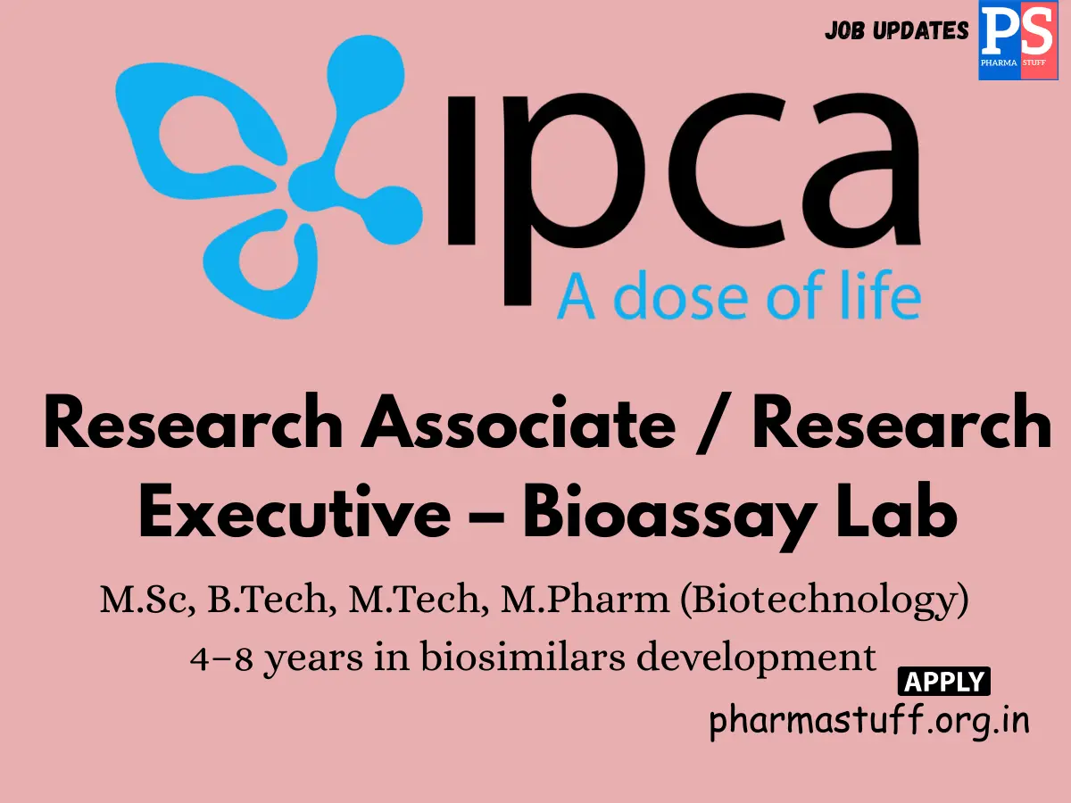 Ipca Labs Hiring Bioassay Research Associates