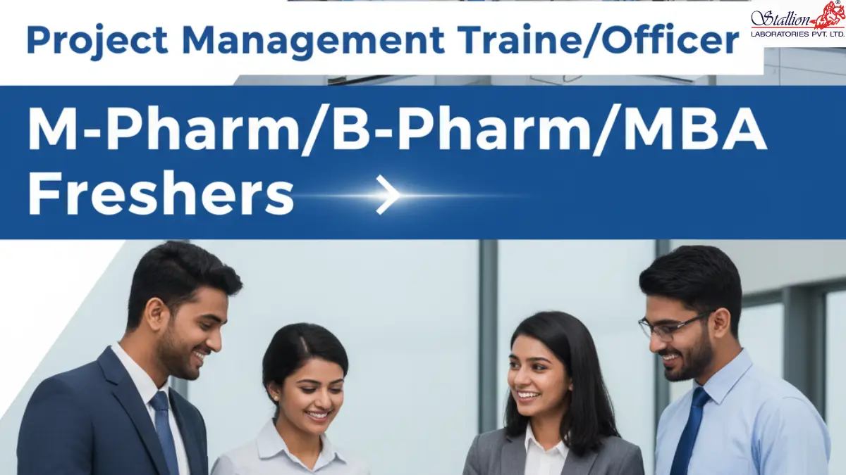 M Pharm B Pharm MBA Freshers – Project Management TraineeOfficer Stallion Labs
