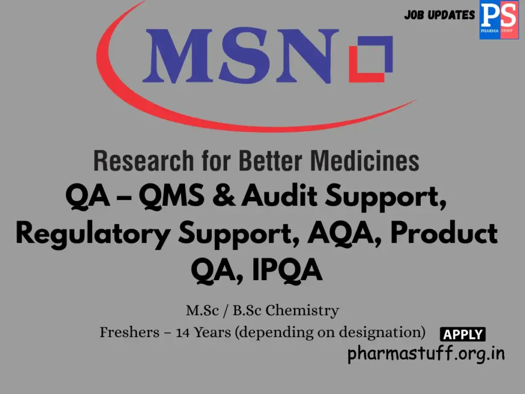 MSN Laboratories Hiring QA professionals,multiple QA