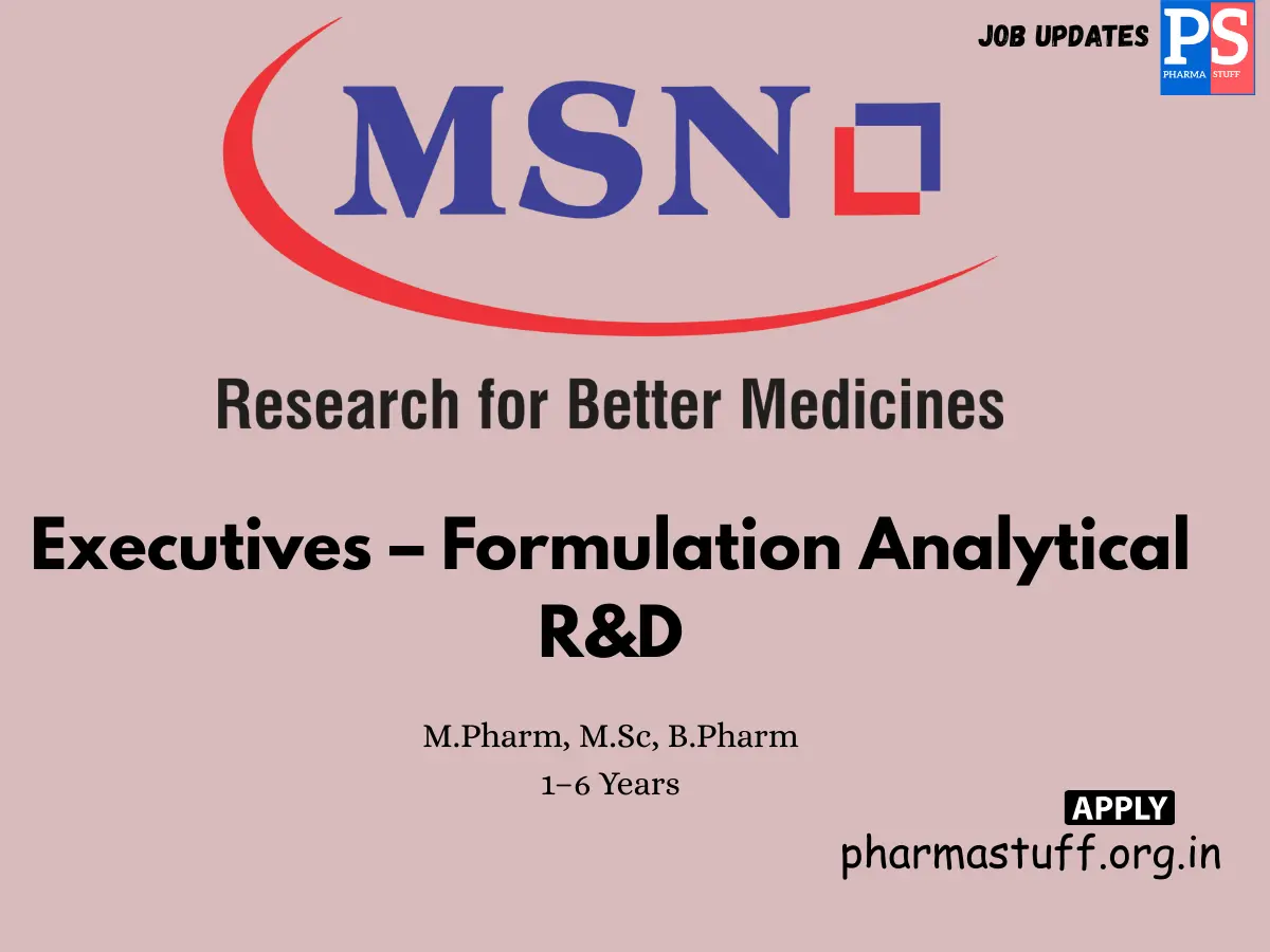 MSN Laboratories walk in Formulation Analytical RD