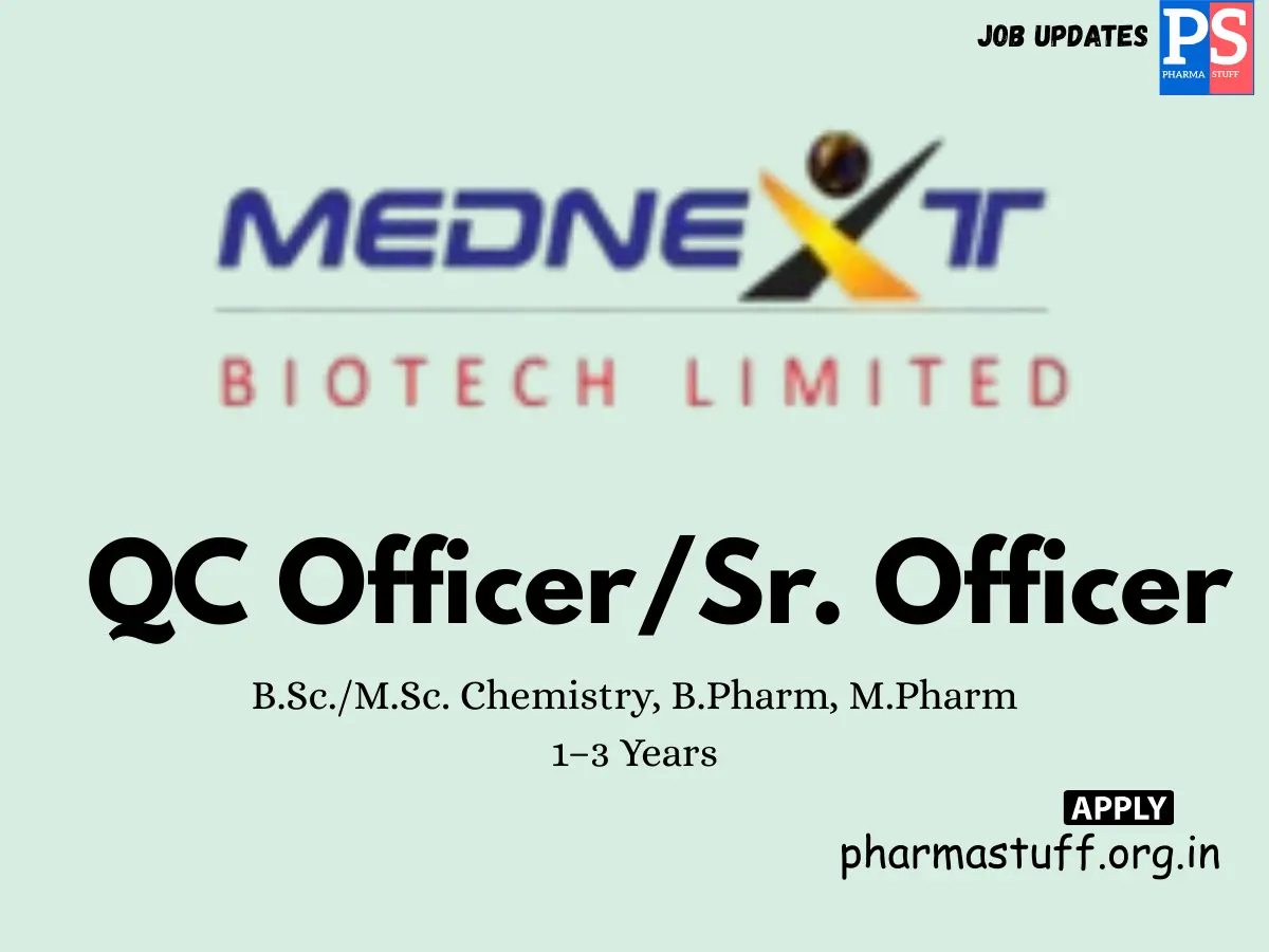 Mednext Biotech Hiring QC OfficerSr. Officer