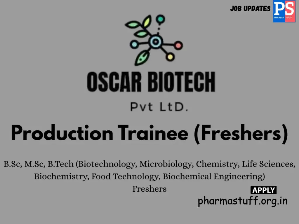 Oscar BioTech Hiring Production Trainee