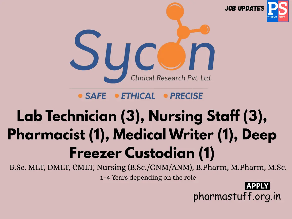 Sycon CRO Hiring Lab TechnicianNursing Staff PharmacistMedical WriterDeep Freezer Custodian