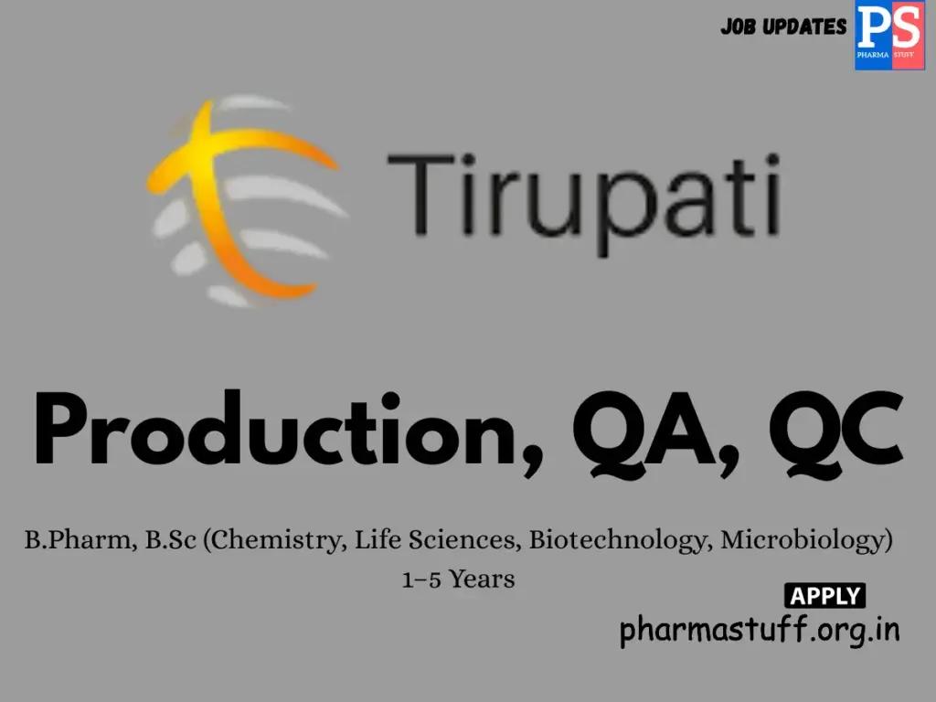 Tirupati Medicare Walk-in Production, QA, QC