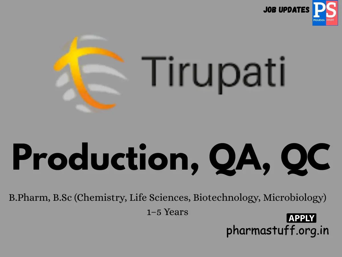 Tirupati Medicare Walk in Production QA QC