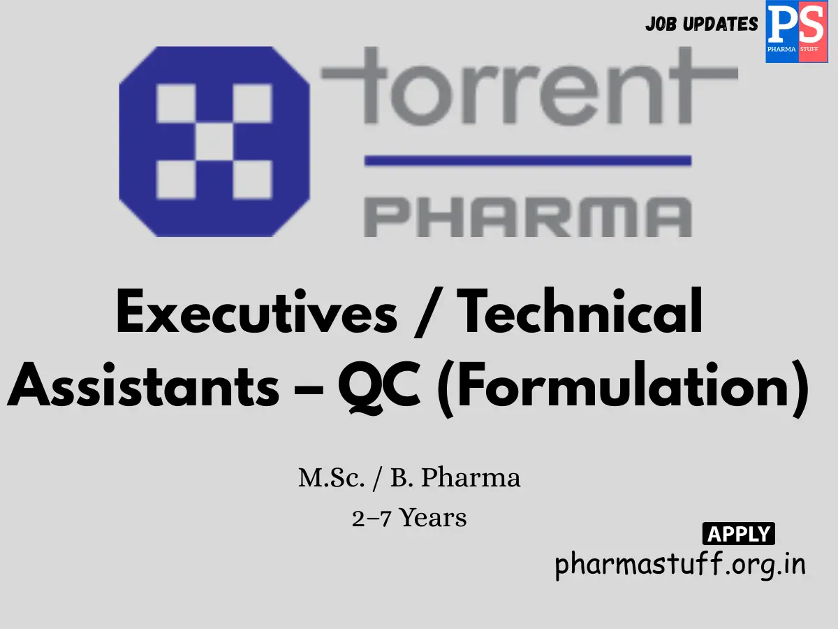 Torrent Pharma Walk in Executives Technical Assistants – QC
