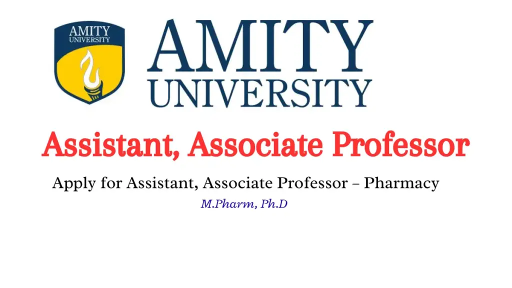Amity University Hiring Assistant, Associate Professor – Pharmacy