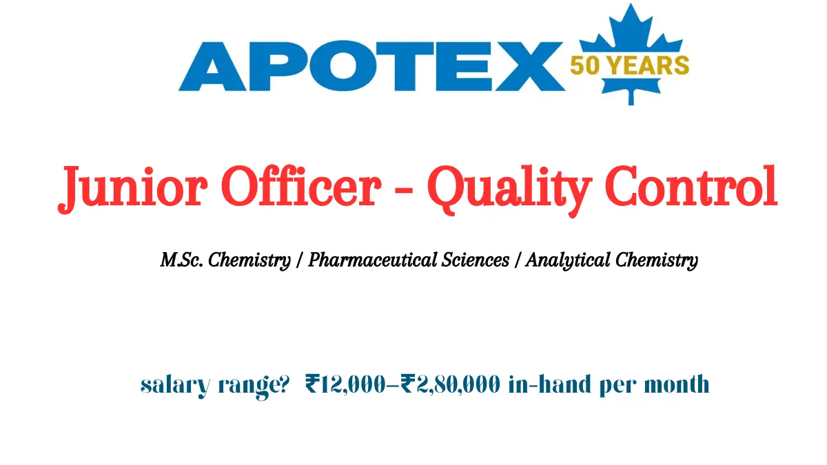 Apotex hiring Junior Officer - Quality Control 2 Apotex hiring Junior Officer - Quality Control