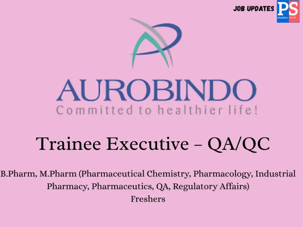 Aurobindo Hiring Trainee Executive (QA/QC)