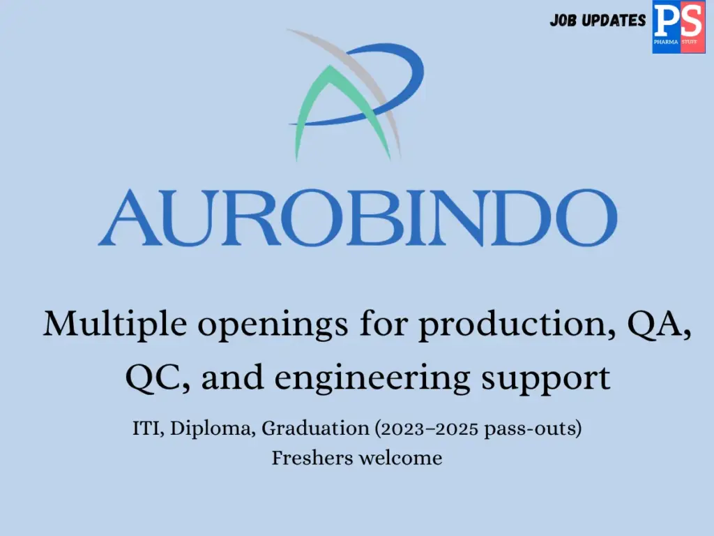Aurobindo Pharma Walk-In freshers for production