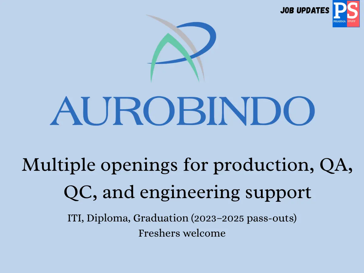 Aurobindo Pharma Walk In freshers for production
