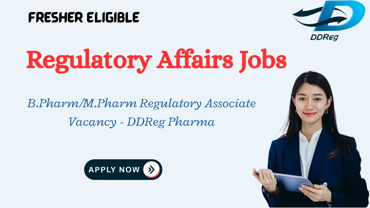 B Pharm M Pharm Regulatory Associate Vacancy DDReg Pharma