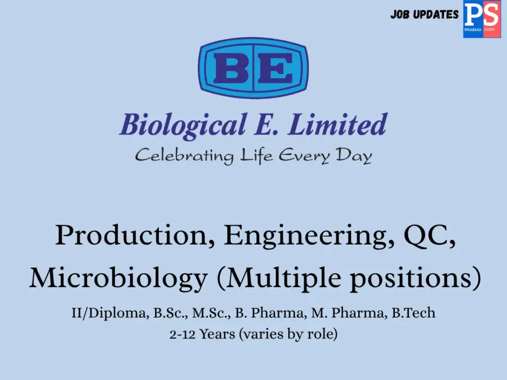 Biological E. Walk-in Production, QC, Engineering & Microbiology
