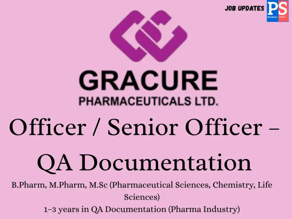 Gracure Pharma Hiring QA Documentation – Officer/Sr. Officer