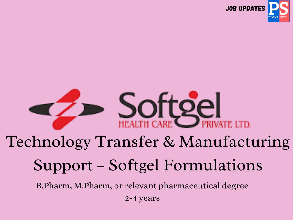 Softgel Healthcare Hiring Technology Transfer Manufacturing