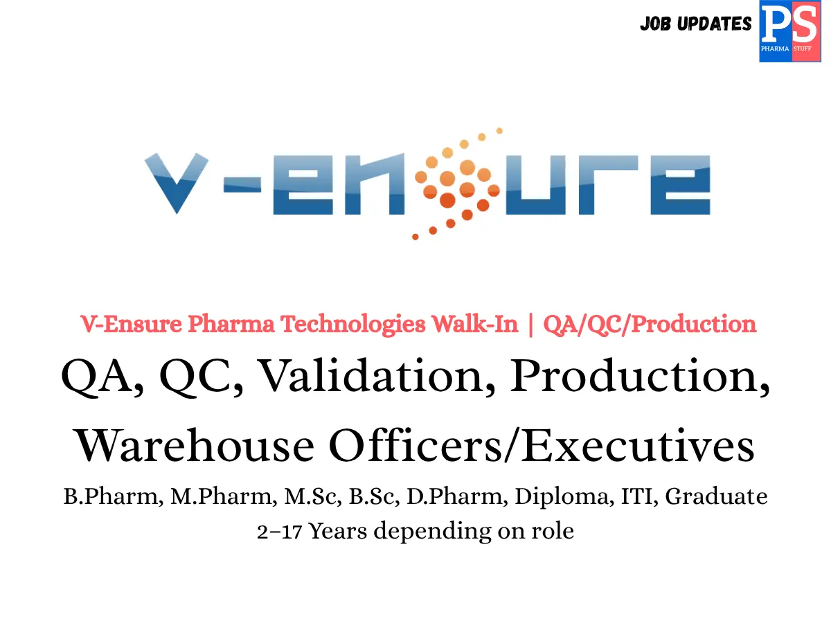 V-Ensure Pharma Technologies Walk-In | QA/QC/Production