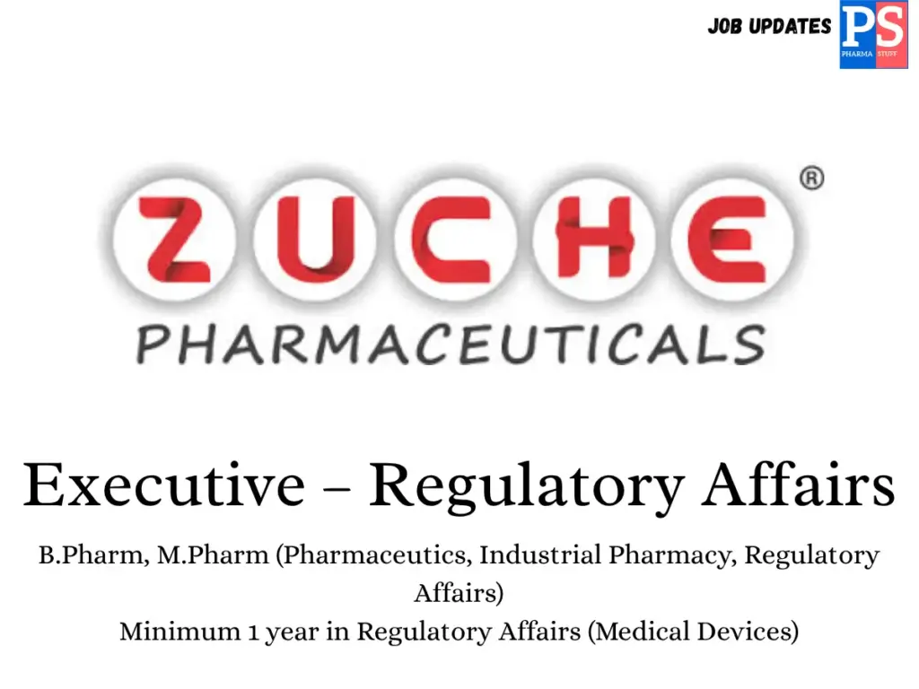 Zuche Pharma Hiring Regulatory Affairs Executive 1 Zuche Pharma Hiring Regulatory Affairs Executive