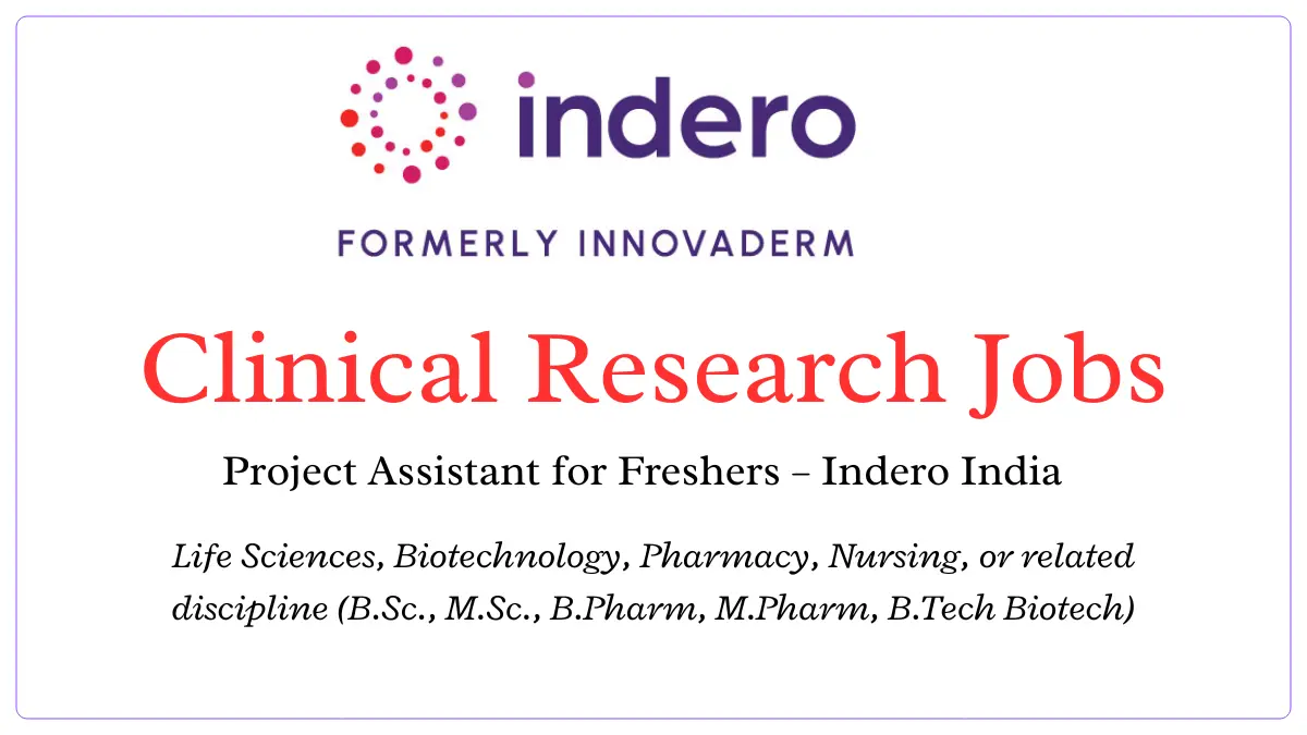 Project Assistant Clinical Research Jobs for Freshers – Indero India