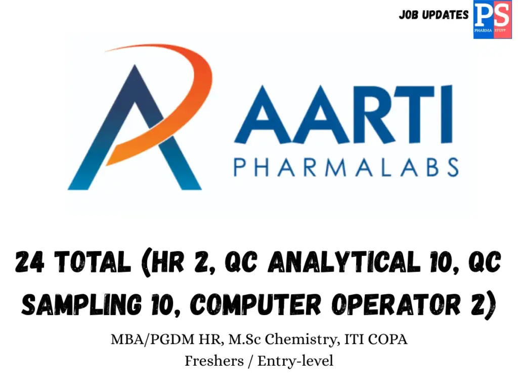 Aarti Hiring HR,QC Analytical,QC Sampling,Computer Operator