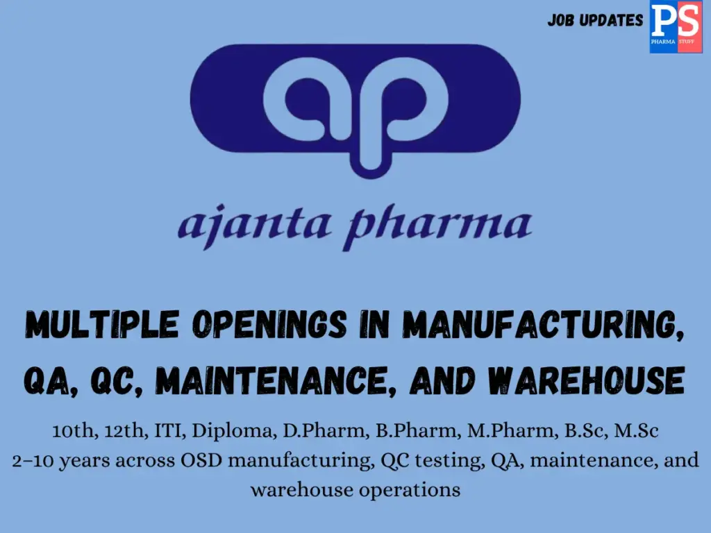 Ajanta Pharma walk-in Manufacturing, QA, QC, and Maintenance