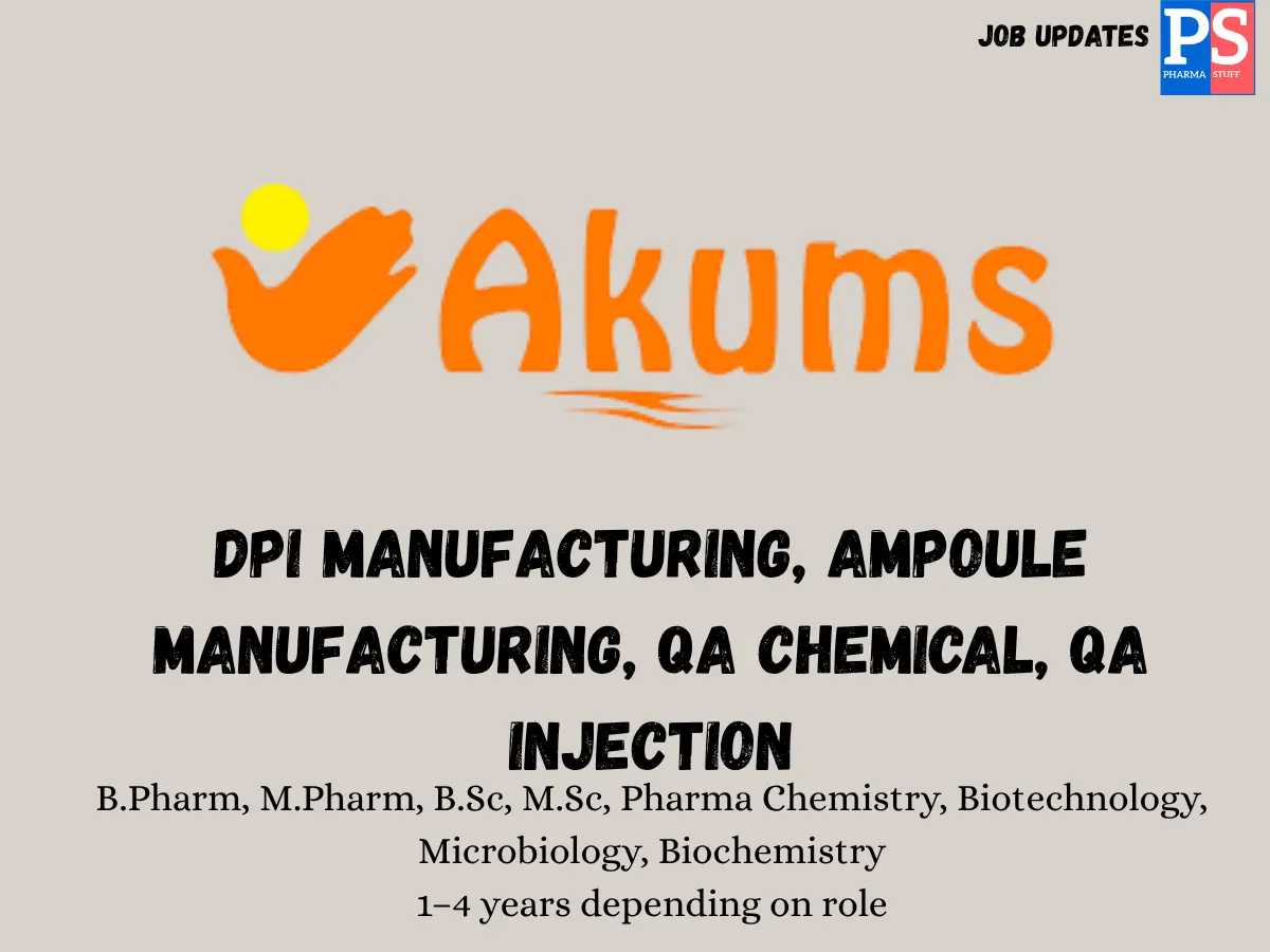 Akums Hiring DPI Ampoule QA Chemical QA Injection