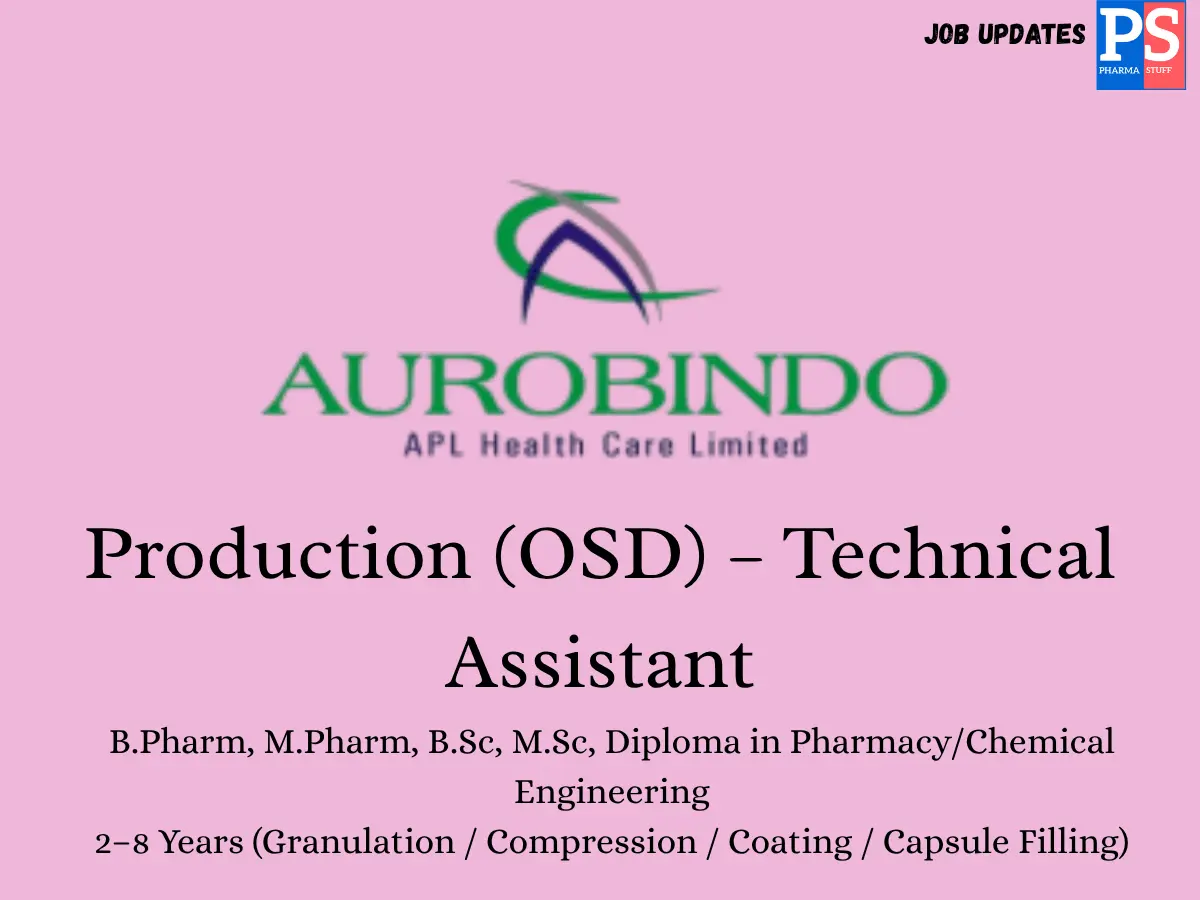 Aurobindo Hiring Production OSD – Technical Assistant
