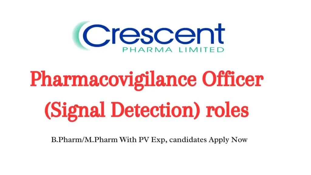 Crescent Pharma is hiring experienced pharmacovigilance professionals