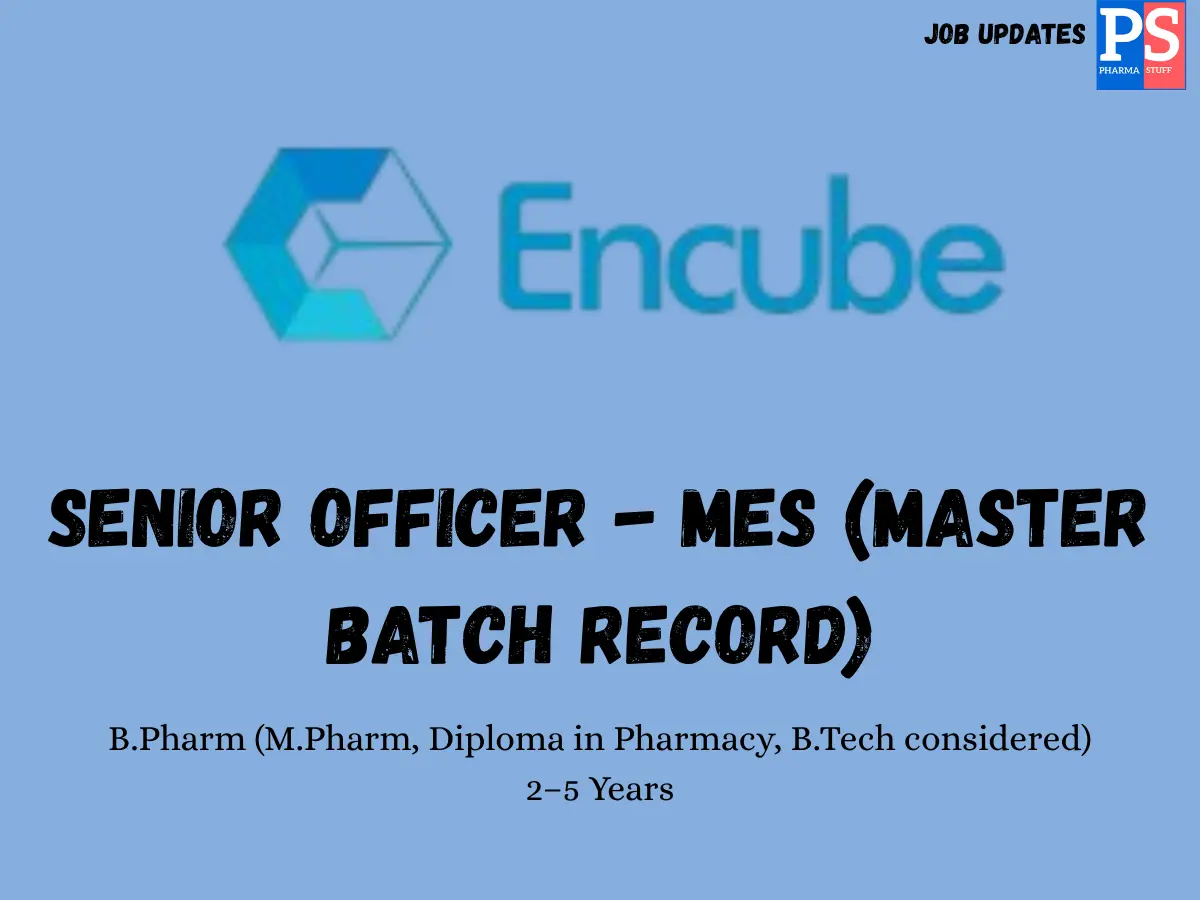 Encube Hiring Sr. Officer MES