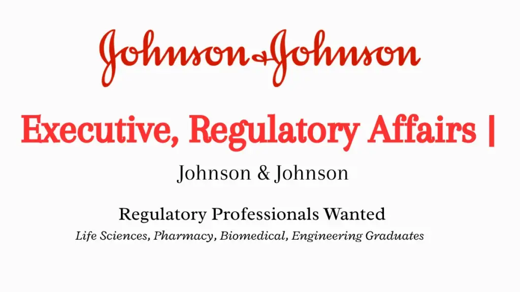 Executive, Regulatory Affairs | Johnson & Johnson