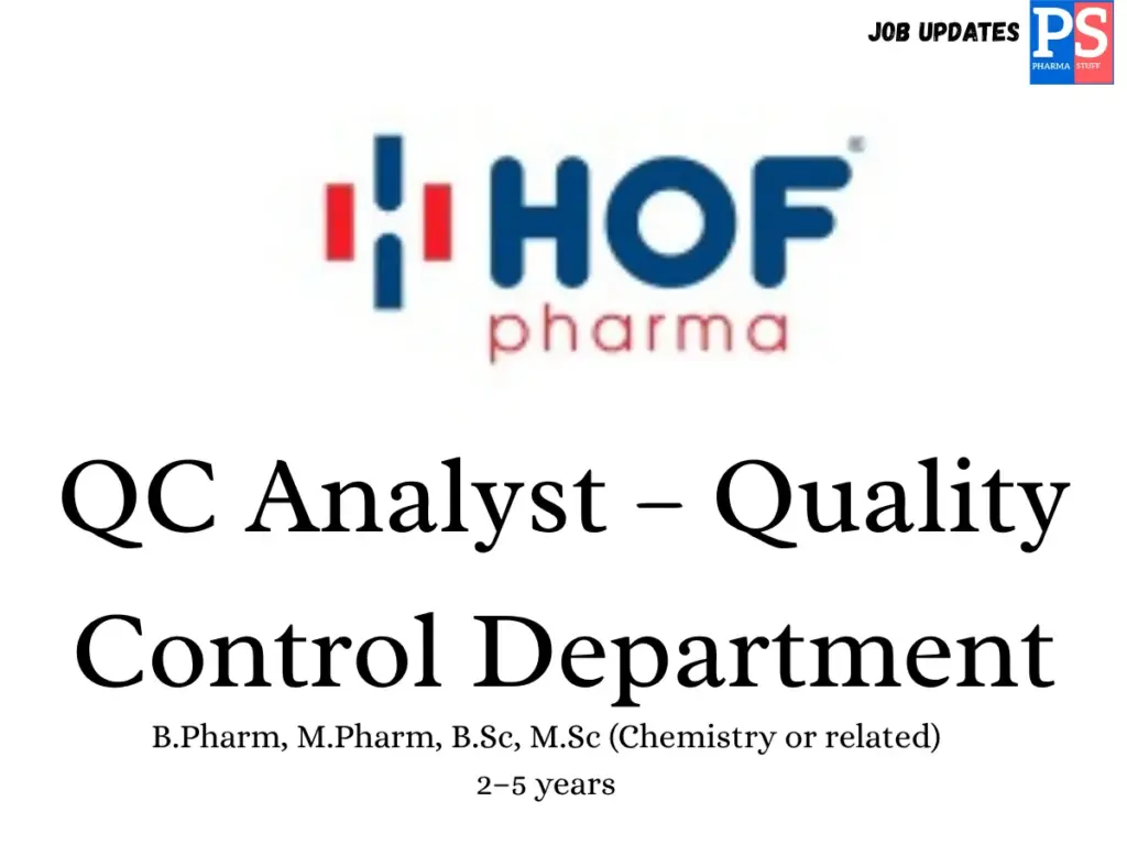 HOF Pharma Hiring QC Analyst – Quality Control