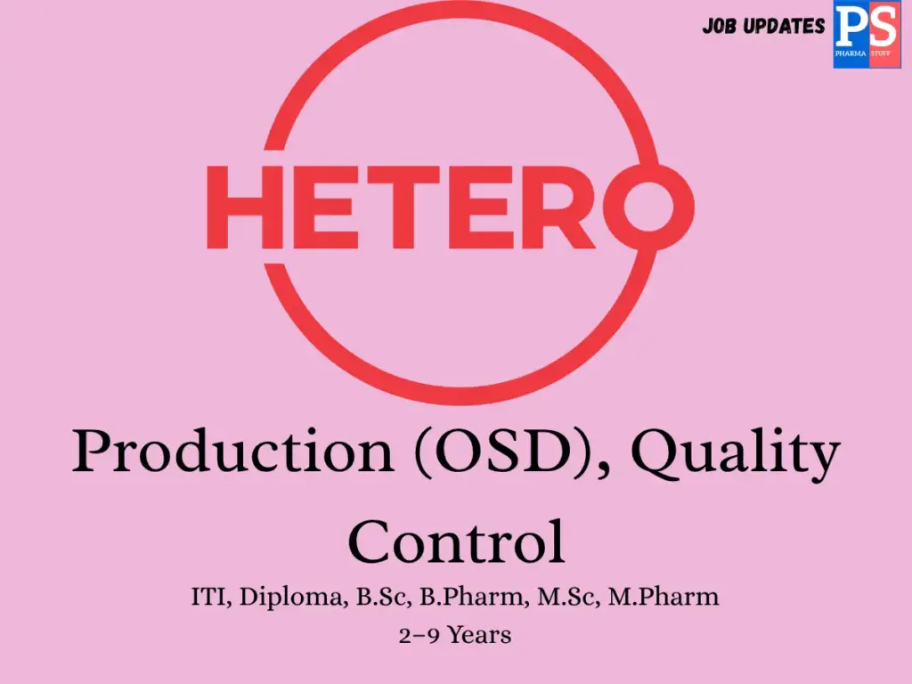 Hetero Walk-in Production & QC professionals