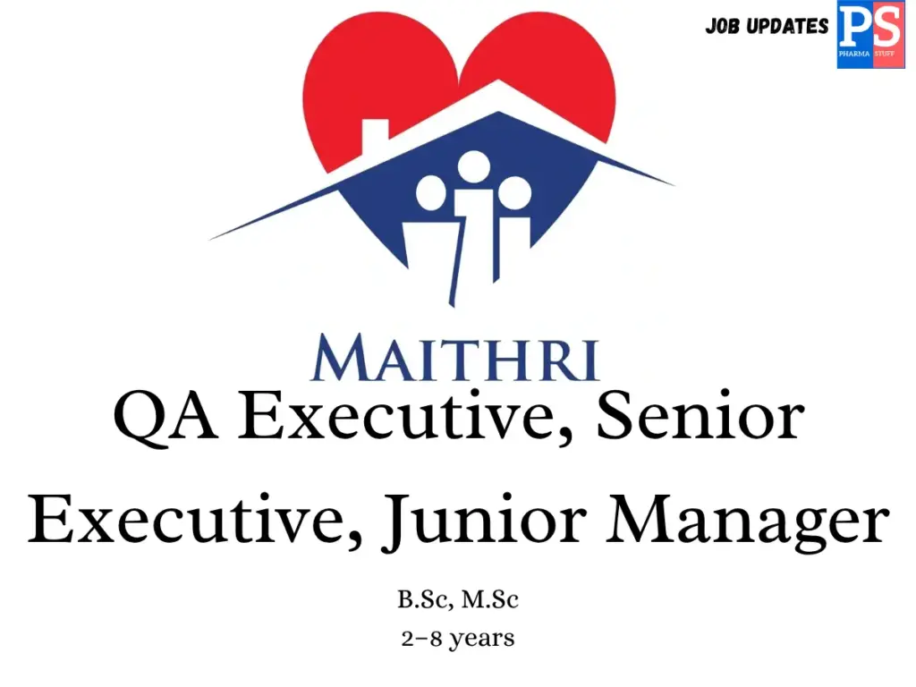 Maithri Hiring QA Executive & Senior Executive