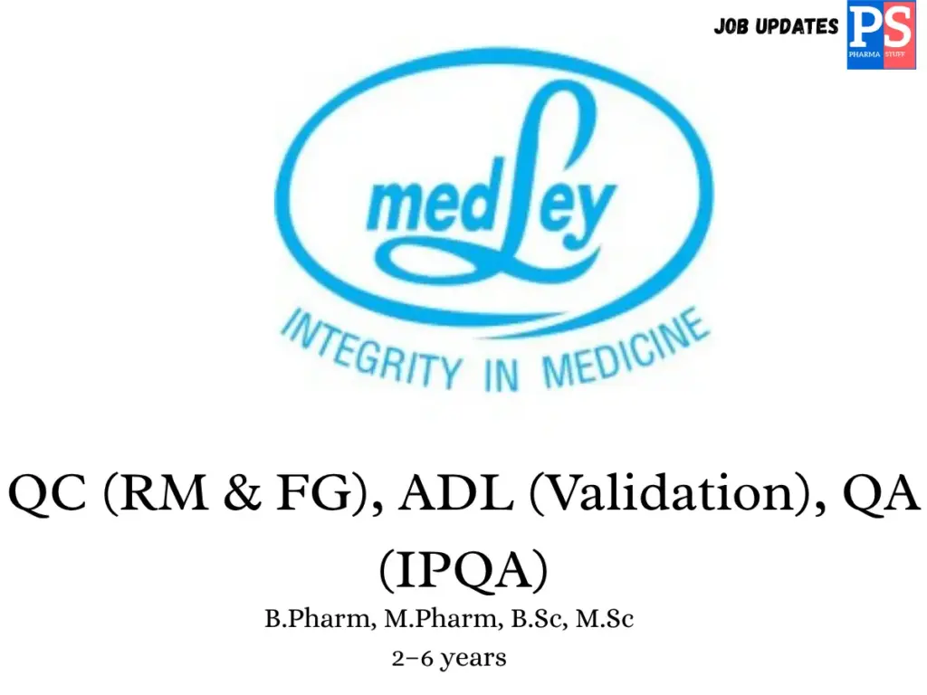 Medley Pharmaceuticals Hiring QC,ADL,QA Officers