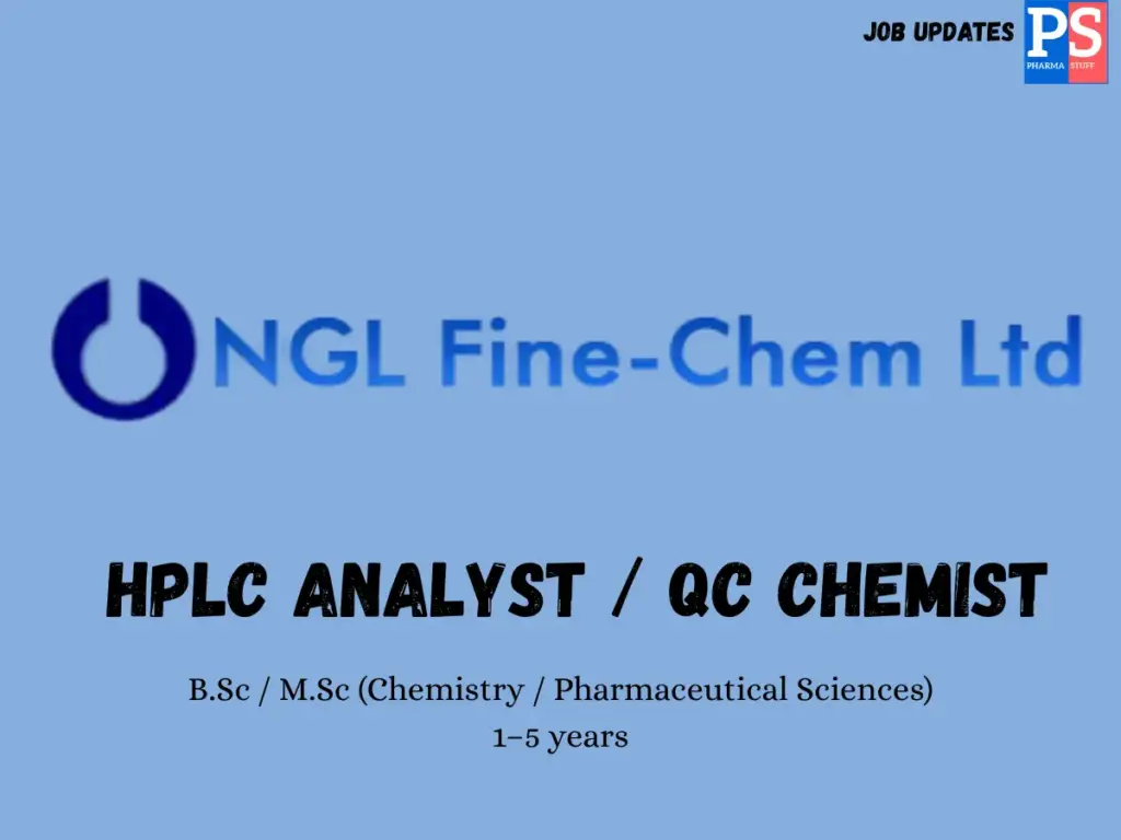 NGL Fine-Chem Hiring HPLC Analyst in Quality Control