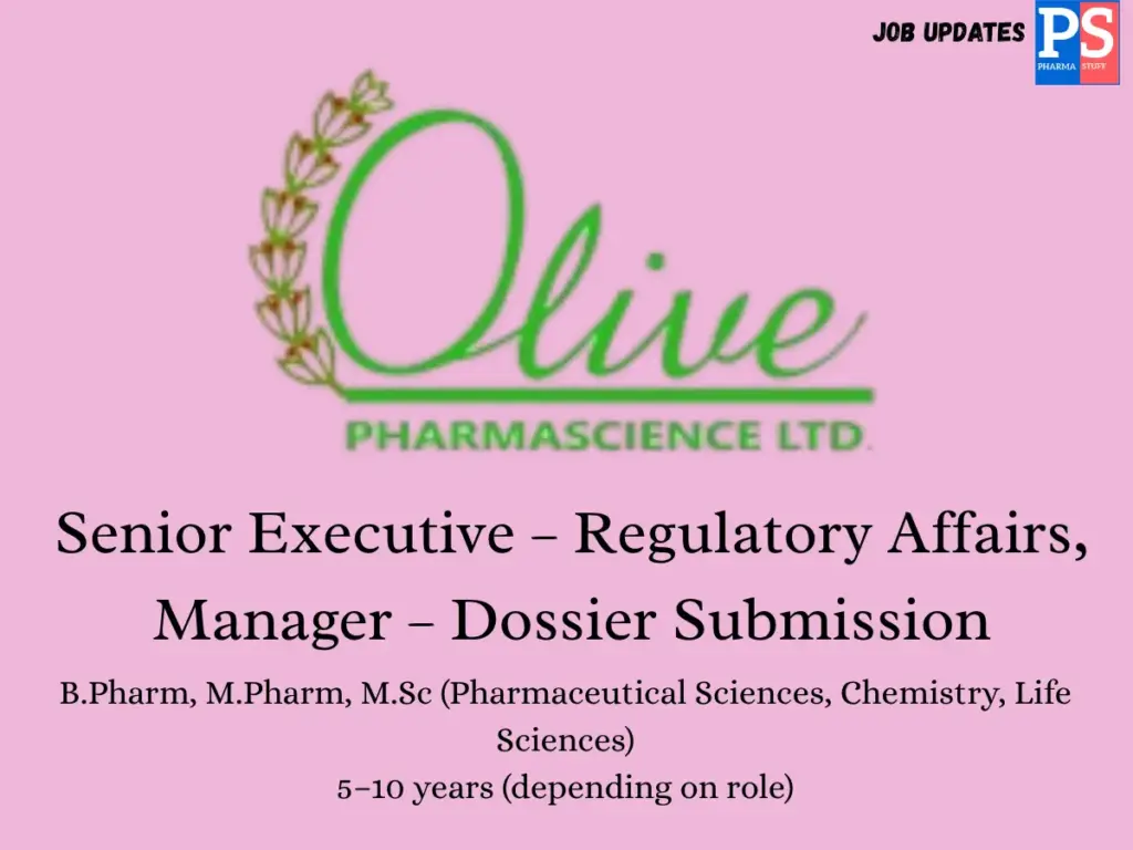 Olive PharmaScience Hiring Regulatory Affairs & Dossier Submission