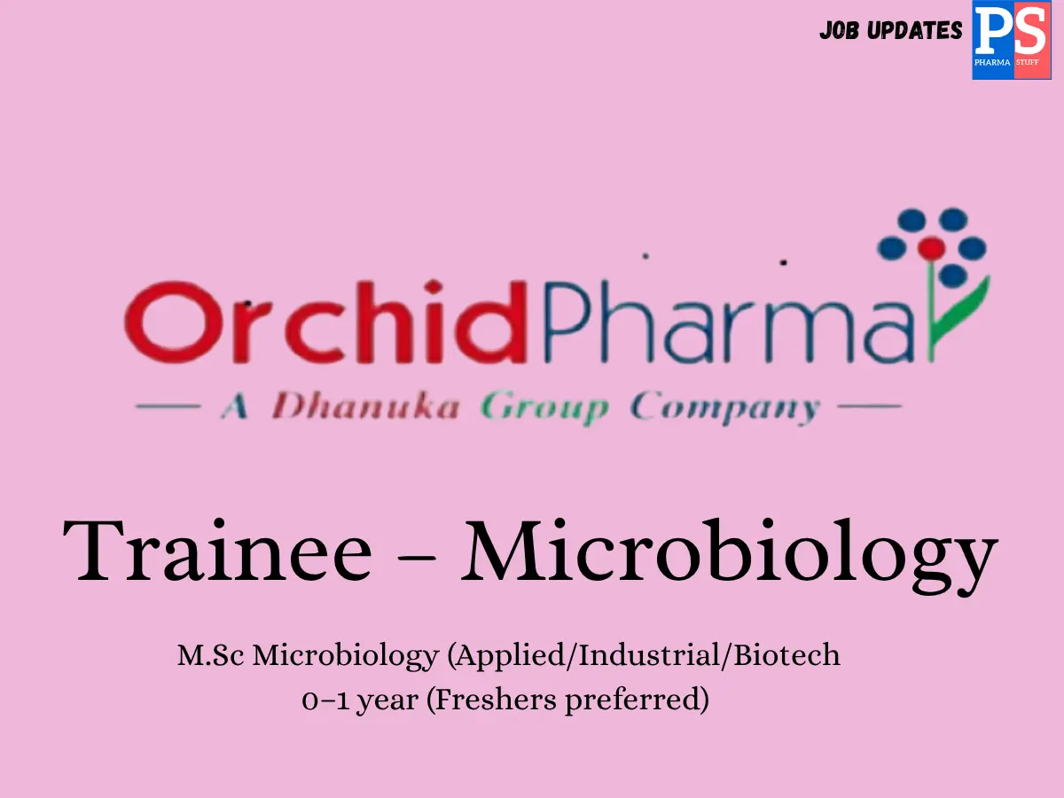 Orchid Pharma Hiring Microbiology Trainee