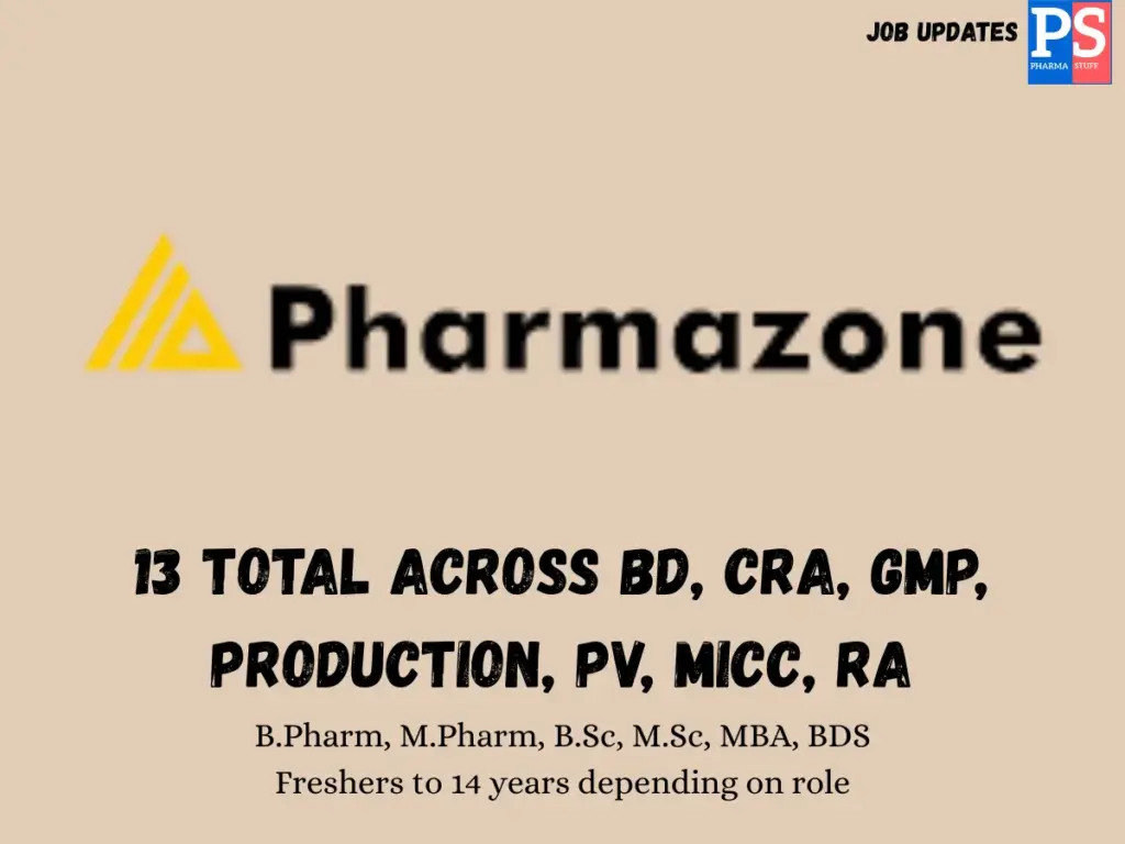 PharmaZone Hiring BD, CRA, GMP, Production, PV, MICC, RA