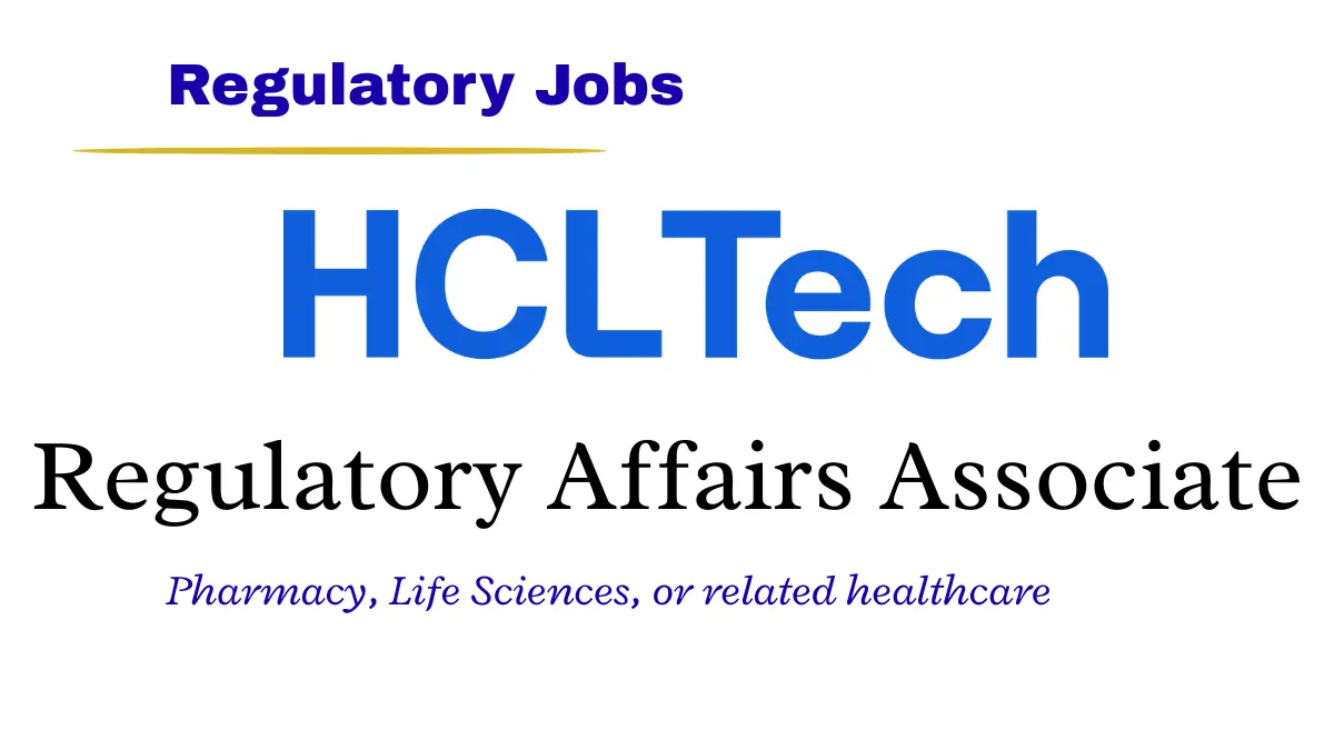 Regulatory Affairs Associate HCLTech Hiring