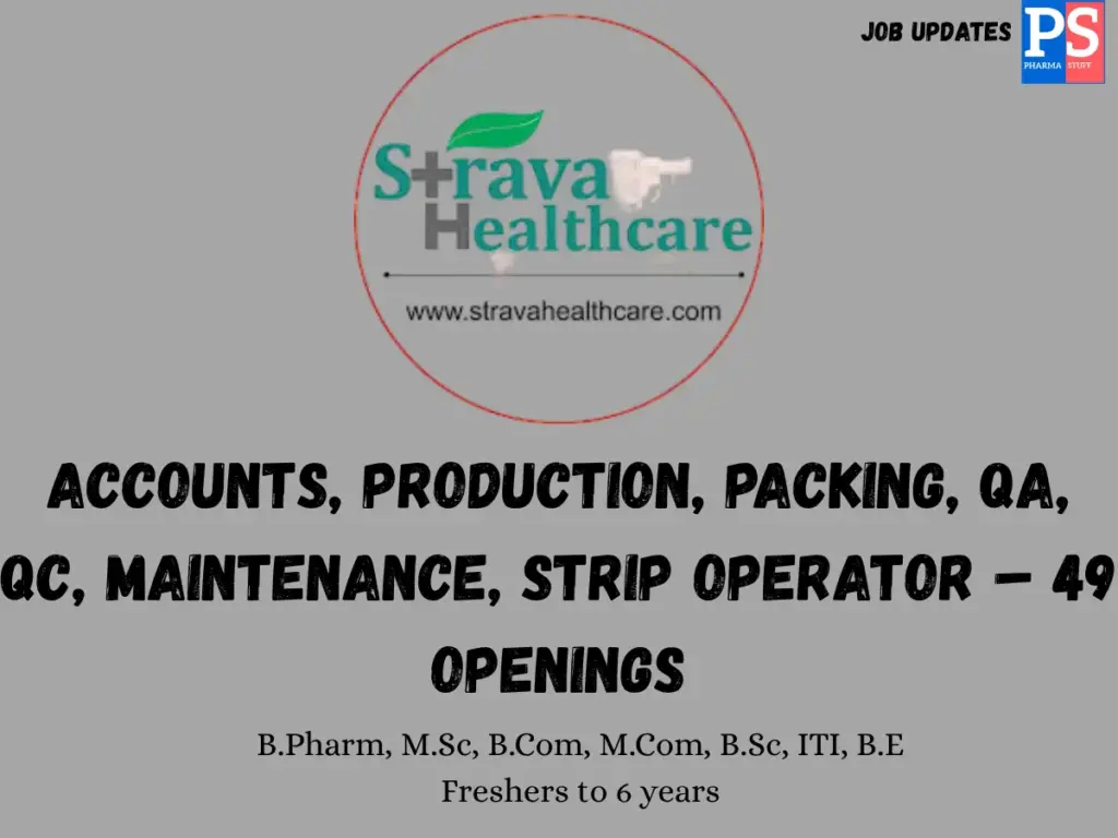 Strava Healthcare Walk-in Accounts, Production, Packing, QA, QC, Maintenance, Strip Operator