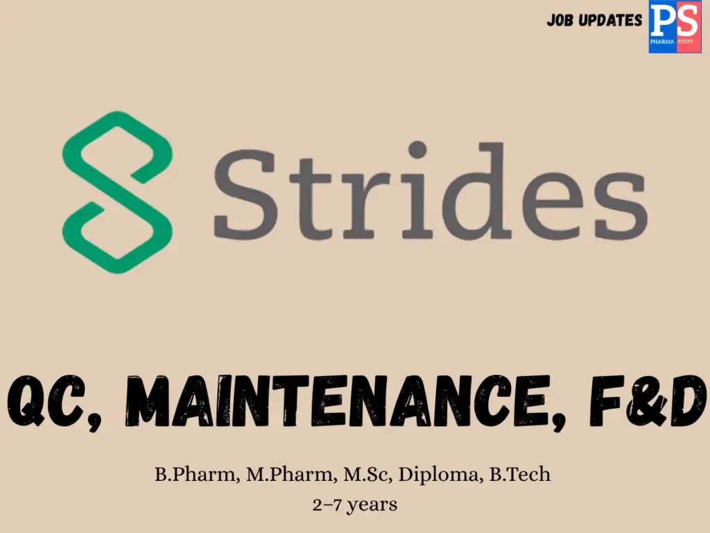 Strides Pharma walk-in QC, Maintenance, F&D