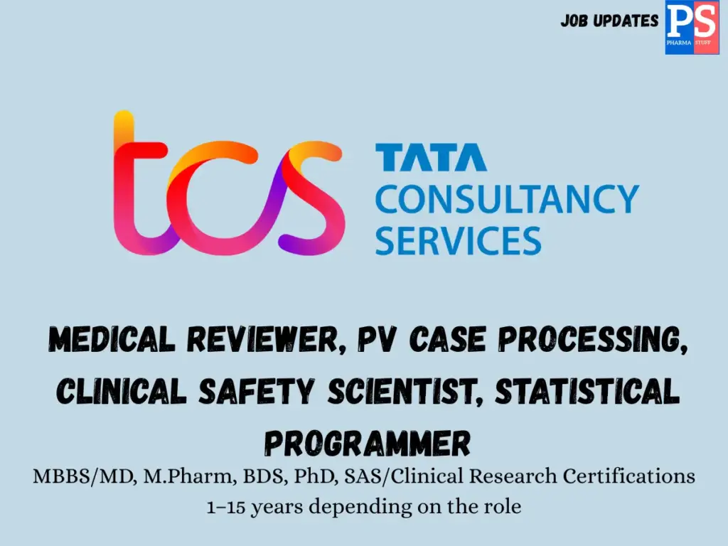 Tata Consultancy Walk-in Medical Reviewer, PV Case Processor, Safety Scientist & Statistical Programmer