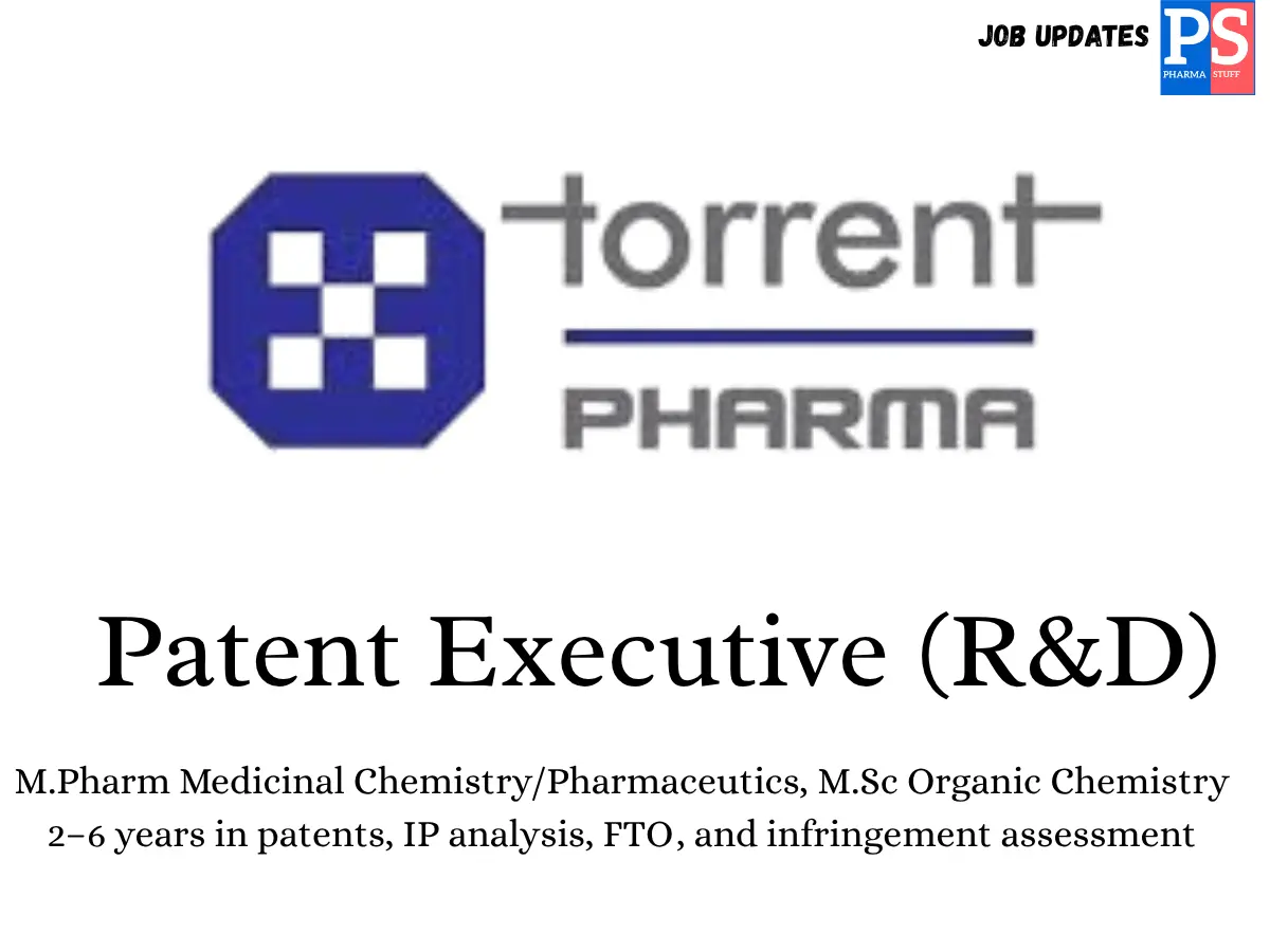 Torrent Pharma Hiring Patent Executive RD