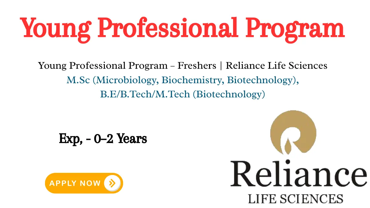 Young Professional Program – MSc B Tech Freshers Reliance Life Sciences