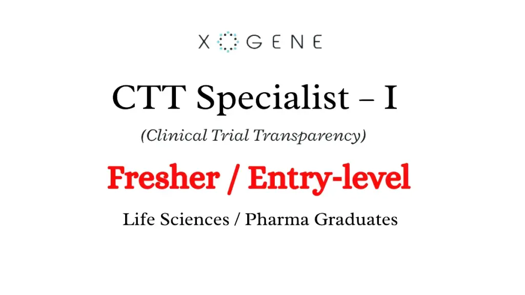 2026 Freshers Hiring: Xogene Clinical Trial Transparency Specialist