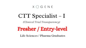 2026 Freshers Hiring: Xogene Clinical Trial Transparency Specialist